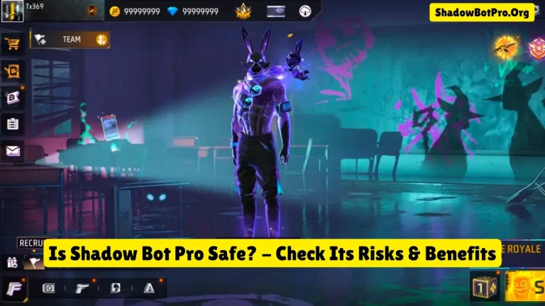 Is Shadow Bot Pro Safe? Risks, Benefits & Everything You Should Know